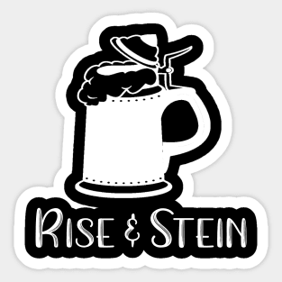 Rise and Stein Sticker